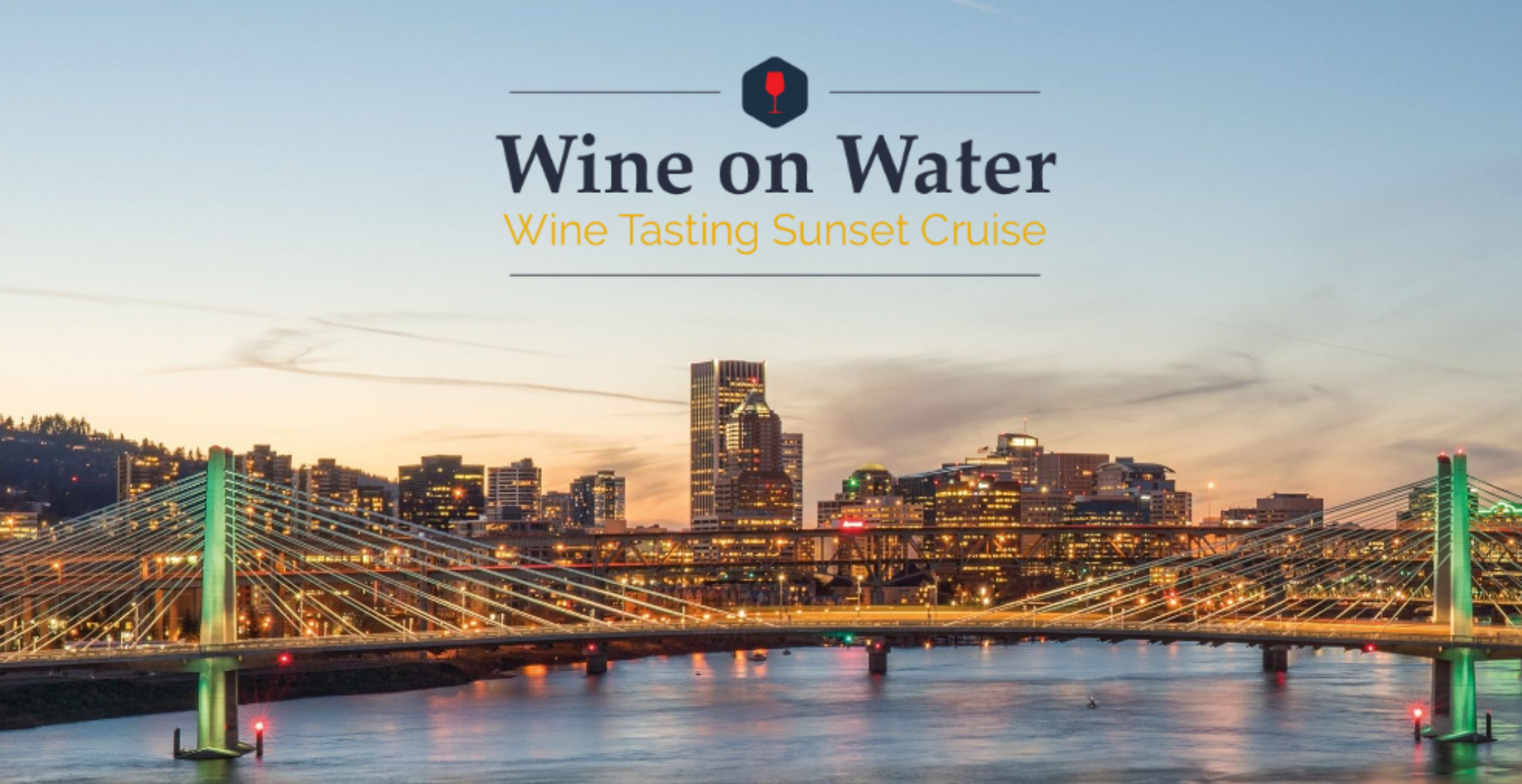 Wine on Water, Wine Tasting Sunset Cruise. A view of the Willamette River at Sunset with the Portland skyline in the back.